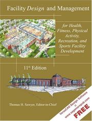 Cover of: Facility Design and Management, for Health, Fitness, Physical Activity, Recreation, and Sports Facility Development