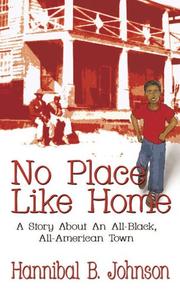 Cover of: No Place Like Home: A Story About an All-black, All American Town