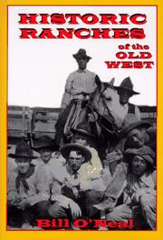 Cover of: Historic ranches of the Old West by O'Neal, Bill
