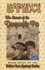 Cover of: The Secret of the Dragonfly Pin (Hollow Tree Mystery) by Jacqueline Stem