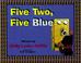 Cover of: Five two, five blue