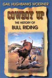 Cover of: Cowboy Up: The History of Bull Riding