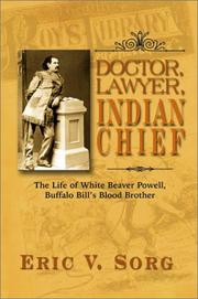 Cover of: Doctor, Lawyer, Indian Chief: The Life of White Beaver Powell, Buffalo Bill's Blood Brother