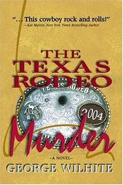 The Texas Rodeo Murder by George Wilhite