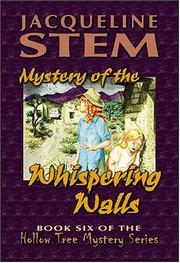 Cover of: Mystery of the whispering walls by Jacqueline Stem