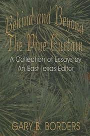 Cover of: Behind And Beyond The Pine Curtain: A Collection Of Essays By An East Texas Editor