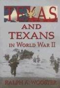 Cover of: Texas and Texans in WWII by Ralph A. Wooster