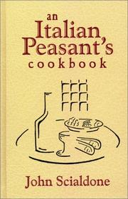 Cover of: An Italian peasant's cookbook by John Scialdone