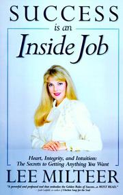 Cover of: Success Is an Inside Job: Heart, Integrity, and Intuition  by Lee Milteer