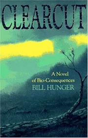 Clearcut by Bill Hunger