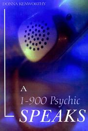 A 1-900 psychic speaks by Donna Kenworthy