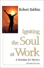 Cover of: Igniting the Soul at Work: A Mandate for Mystics