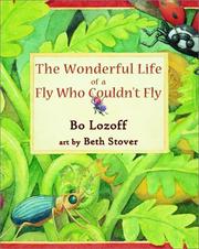 Cover of: The wonderful life of a fly who couldn't fly