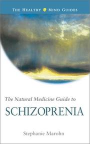 Cover of: The Natural Medicine Guide to Schizophrenia (The Healthy Mind Guides)