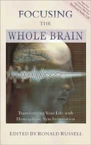 Cover of: Focusing the Whole Brain: Transforming Your Life With Hemispheric Synchronization