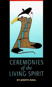 Cover of: Ceremonies of the living spirit by Joseph Rael