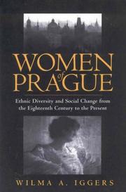 Cover of: Women of Prague: ethnic diversity and social change from the eighteenth century to the present