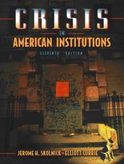 Cover of: Crisis in American institutions by [edited by] Jerome H. Skolnick, Elliott Currie.