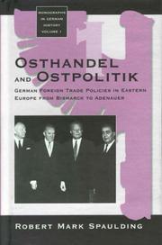 Cover of: Osthandel and Ostpolitik: German foreign trade policies in Eastern Europe from Bismarck to Adenauer