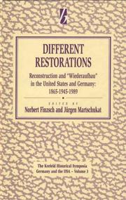 Cover of: Different restorations: reconstruction and "Wiederaufbau" in Germany and the United States, 1865, 1945, and 1989