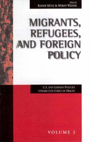 Cover of: Migrants, Refugees, and Foreign Policy: U.S. and German Policies Toward Countries of Origin (Migration and Refugees, Vol 2)