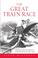 Cover of: The Great Train Race