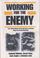 Cover of: Working for the Enemy