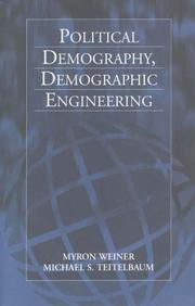 Cover of: Political Demography, Demographic Engineering by Myron Weiner, Michael S. Teitelbaum