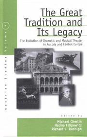 Cover of: The Great Tradition And Its Legacy: The Evolution of Dramatic and Musical Theater in Austria and Central Europe (Austrian History, Culture and Society)