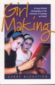 Cover of: Girl Making | Gerry Bloustien