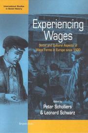 Cover of: Experiencing wages: social and cultural aspects of wage forms in Europe since 1500
