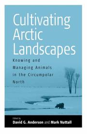 Cover of: Cultivating Arctic Landscapes by Anderson, David G., Mark Nuttall