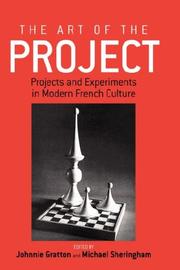 Cover of: The Art of the Project: Projects and Experiments in Modern French Culture (Remapping Cultural History)