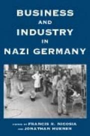 Cover of: Business and Industry in Nazi Germany by 