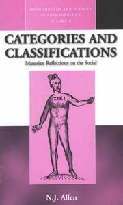 Cover of: Categories and Classification: Maussian Reflections on the Social (Methodology and History in Anthropology (Paper) , Vol 8)