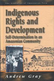 Indigenous rights and development by Gray, Andrew