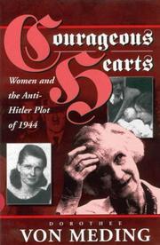 Cover of: Courageous hearts: women and the anti-Hitler plot of 1944