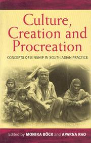 Cover of: Culture, creation, and procreation: concepts of kinship in South Asian practice