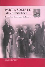 Cover of: Party, Society, Government: Republican Democracy in France (Contemporary France)