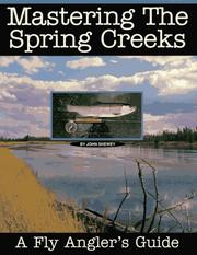 Cover of: Mastering the spring creeks by John Shewey