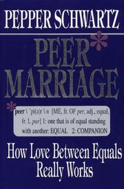 Cover of: Peer marriage: how love between equals really works