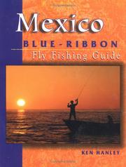 Cover of: Mexico blue-ribbon fly fishing guide by Ken Hanley