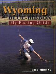 Cover of: Wyoming Blue-Ribbon Fly Fishing Guide