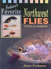 Cover of: Probasco's favorite Northwest flies by Steve Probasco