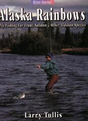 Alaska Rainbows by Larry Tullis
