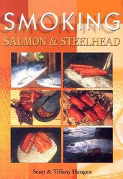 Cover of: Smoking Salmon & Steelhead by Scott Haugen, Tiffany Haugen