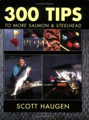 Cover of: 300 Tips to More Salmon & Steelhead