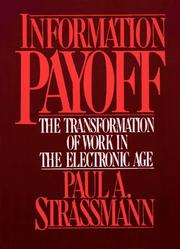 Cover of: Information payoff: the transformation of work in the electronic age