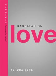 Cover of: Kabbalah on Love (Technology for the Soul)