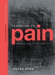 Cover of: Kabbalah on Pain: How to Use It to Lose It (Technology for the Soul)